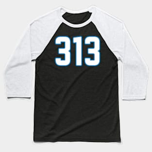 313 Detroit Football Baseball T-Shirt